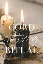 Load image into Gallery viewer, Cord cutting ritual + bath